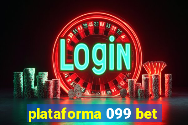 plataforma 099 bet